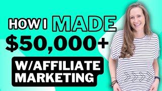 How I Made Over $50,000 with Affiliate Marketing
