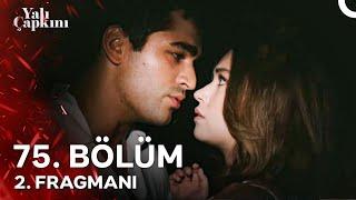 Yalı Çapkını 75. Bölüm 2. Fragmanı | Ait Olduğun Yerdesin