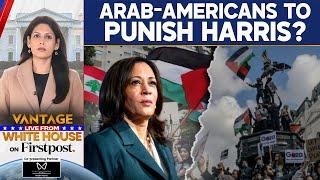 Israel-Gaza War Could Cost Kamala Harris the White House | Vantage with Palki Sharma