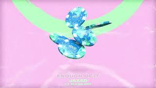 Jaxed ft. Elena Red - Enough of it