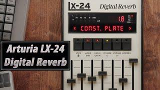 Arturia LX-24 Lexicon Reverb Demo & Tutorial