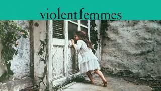 Violent Femmes - Add It Up (Official Audio/40th Anniversary Deluxe Edition)