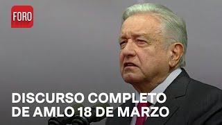 Discurso de AMLO en aniversario de la Expropiación Petrolera - Las Noticias