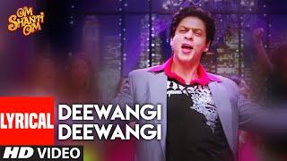 Lyrical: Deewangi Deewangi |  Om Shanti Om | Shahrukh Khan | Deepika Padukone | Vishal-Shekhar