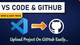 How To Push VS Code Project To GitHub | Setup And Use GitHub With Visual Studio [2024] | New Trick 