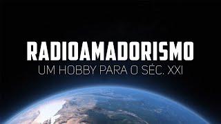 Radioamadorismo - Um hobby para o século XXI