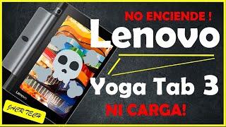 Lenovo Yoga Tab 3 No enciende ni carga / Cómo reanimar batería