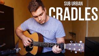 Sub Urban - Cradles | Fingerstyle guitar cover