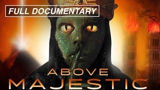 Above Majestic (Full Movie) The Secret Space Program and more...