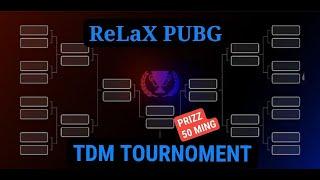 ReLaX TDM TOURNAMENT BOWLANAYAPTI QATNASHADIGANLAR KIRAMIZ / PUBG MOBILE 1 K BOLAYLIK