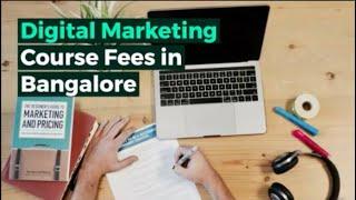 Digital Marketing Course Fees in Bangalore. The cost to Learn #DigitalMarketing in Bangalore