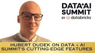 Expert Analysis:  Hubert Dudek on Data + AI Summit's Cutting-Edge Features