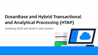 OceanBase Product Features: Hybrid Transactional & Analytical Processing (HTAP)