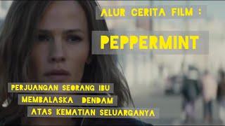 Film PEPPERMINT!!! Kisah Perjuangan Seorang Ibu Mencari Keadilan Bagi Keluarganya.