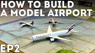 How To Build a Realistic Model Airport | EP 2