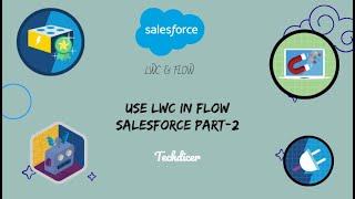 use lwc in flow salesforce part 2