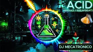 DJ MECATRONICO - BREAKS / BREAKBEAT (ACID MUSIC) ‍ | #acid #breaks #breakbeat | ACID MIX SONGS