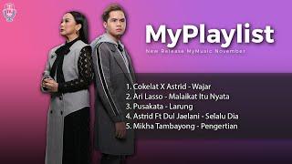 My Playlist - New Release MyMusic November // Astrid ft Dul Jaelani, Ari Lasso, Pusakata