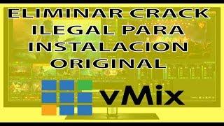 ELIMINAR ARCHIVOS CRACKEADOS PARA INSTALAR LICENCIA DE VMIX ORIGINAL