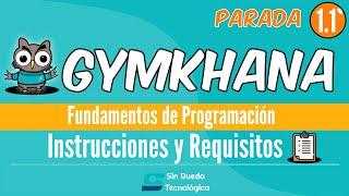 1.1 Instrucciones y Requisitos (Gymkhana Fundamentos de Programación) | Sin Rueda Tecnológica