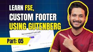 05. How to Build a Custom Footer using WordPress Gutenberg Blocks for Free