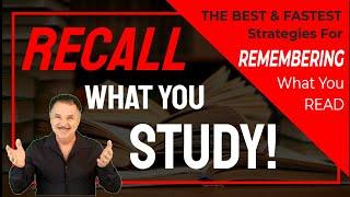 RECALL What You STUDY -  REMEMBERING What You READ