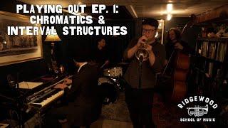 How to Play Outside the Changes Ep. 1: Atonality