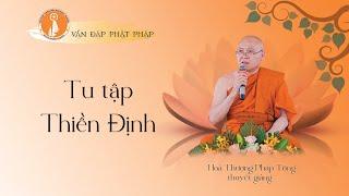 VĐPP - Tu tập thiền định -  HT Pháp Tông thuyết giảng