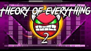 Theory of Everything | Geometry Dash ONLY HARDCORE | Insane/Demon