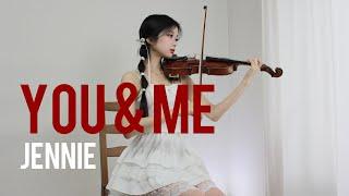 JENNIE - ‘You & Me’ - Violin Cover