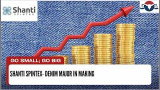 Go Small, Go Big - Shanti Spintex a denim major in making