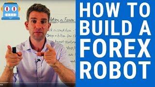 How to Build a Forex Robot or Forex EA 