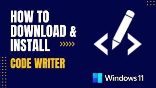 How to Download and Install Code Writer For Windows