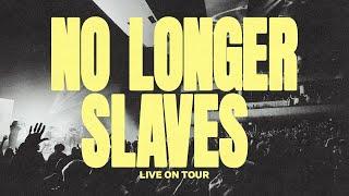 No Longer Slaves (Live on Tour) - Bethel Music, The McClures, Amanda Cook