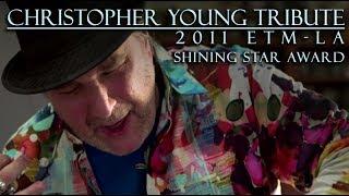 Christopher Young Tribute - 2011 ETM-LA Shining Star Award