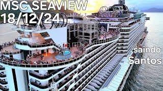 MSC SEAVIEW ship leaving Santos cruise 18/dec/24 #seaview @naviodecruzeiroenovidades