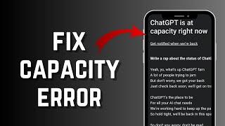 How to Fix ChatGPT is at Capacity Right Now (SOLVED)