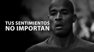 TUS SENTIMIENTOS NO IMPORTAN - Motivación Personal