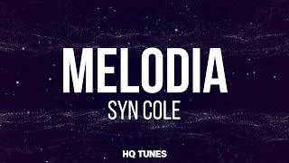 Syn Cole - Melodia (Lyrics)