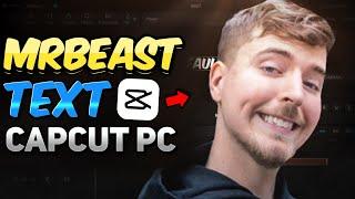 How to Get Mr Beast Text in CapCut PC (CapCut PC Tutorial)