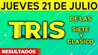 Sorteo Tris de las Siete y Tris Clásico del Jueves 21 de Julio del 2022. 