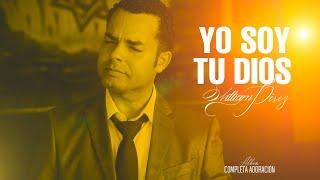 William Pérez - Yo Soy Tu Dios (Vídeo Oficial)