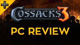 Cossacks 3 - PC Review