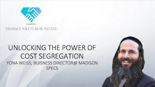 Unlocking the Power of Cost Segregation w/ Yonah Weiss