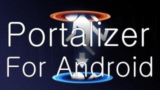 Portal for Android Game - Portalizer