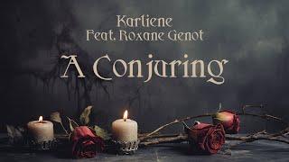 Karliene Feat.Roxane Genot - A Conjuring