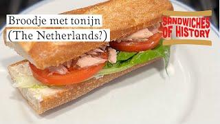 Broodje met tonijn (The Netherlands?) on Sandwiches of History