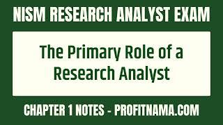 The Primary Role of a Research Analyst Notes - Chapter 1 Introduction To Research Analyst Profession