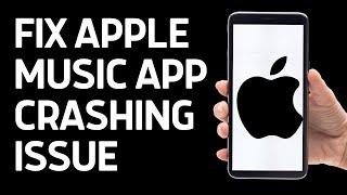 How To Fix Apple Music App Crashing Issue On iPhone