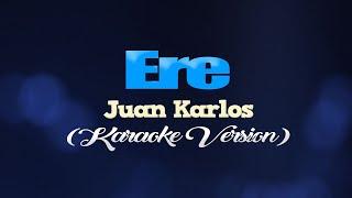 ERE - Juan Karlos [CLEAN VERSION] (KARAOKE VERSION)